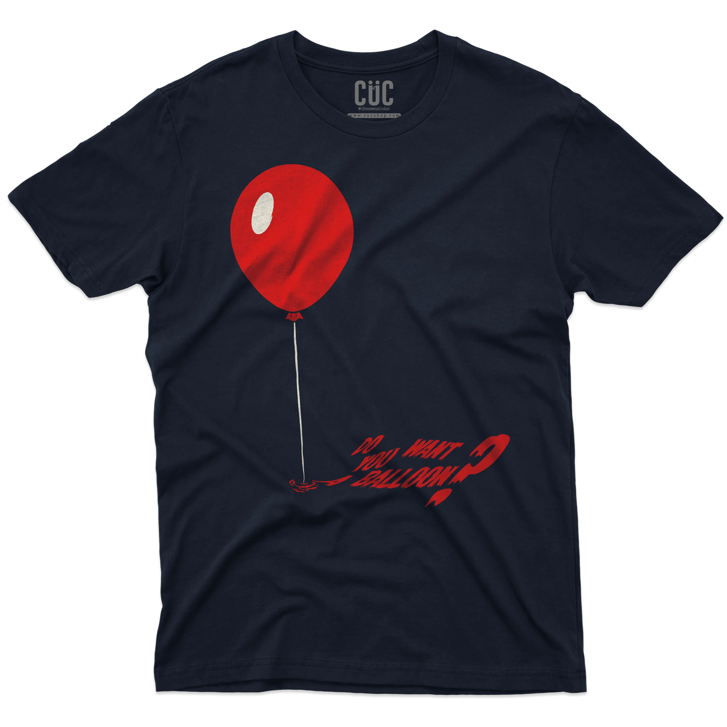 CUC T-SHIRT Do you want a balloon? - FILM - IT - Pennywise - Stephen King - #chooseurcolor