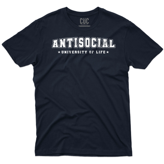 CUC T-SHIRT ANTISOCIAL University of life - Stile di vita - Divertente - #chooseurcolor