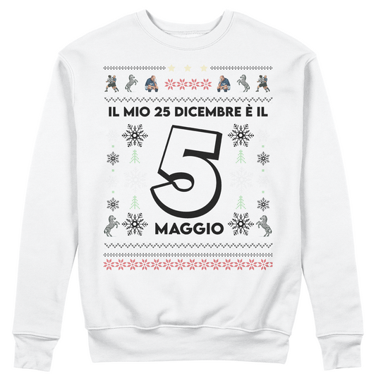 FELPA GIROCOLLO IL MIO 25 DICEMBRE è IL 5 MAGGIO natale sport sfottò tifo bianco nero Bianca #chooseurcolor