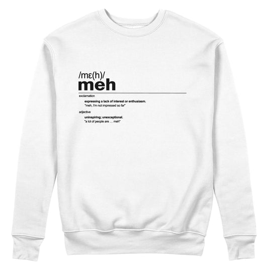 CUC Felpa Girocollo MEH Definizione - Divertente #chooseurcolor
