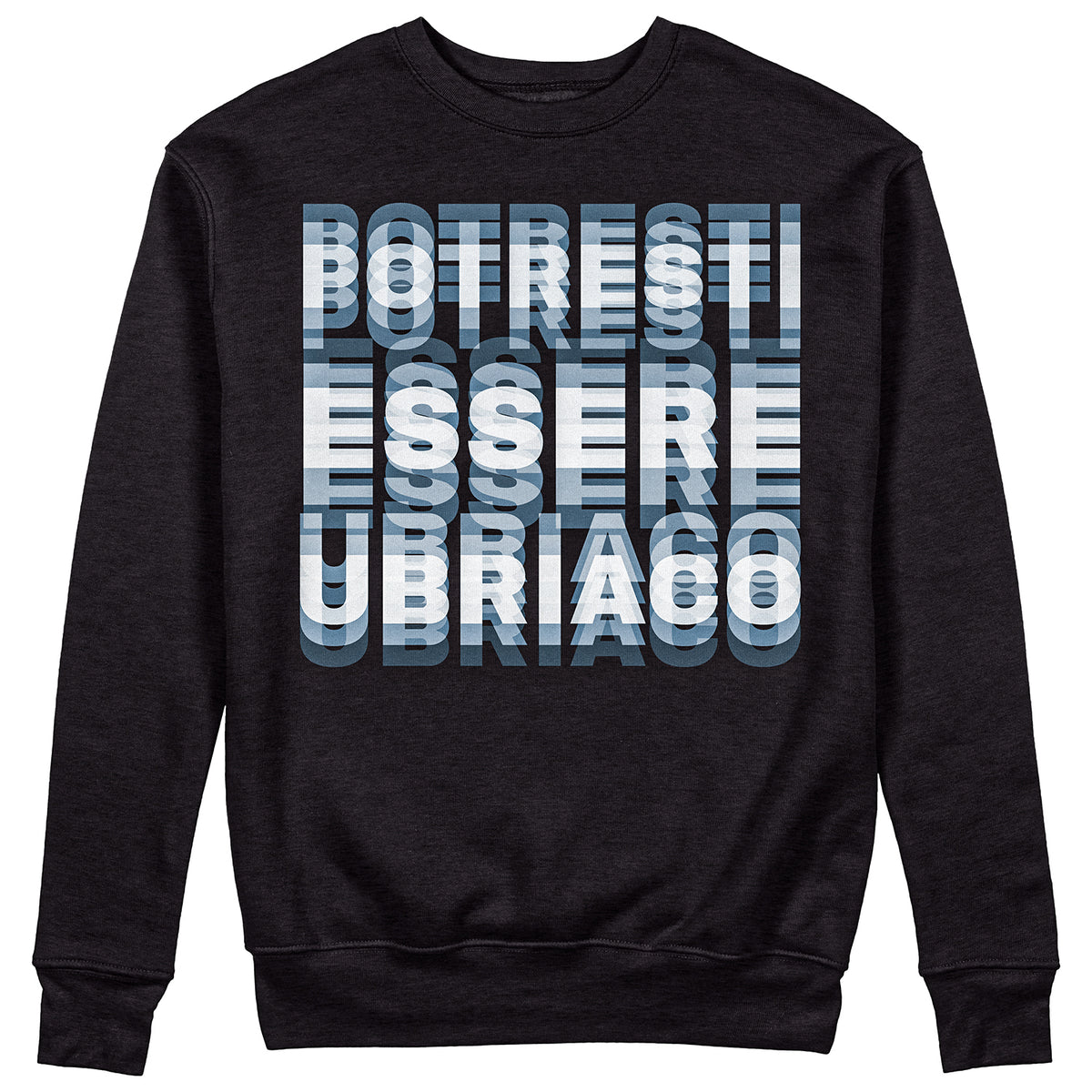 Felpa Girocollo Unisex POTRESTI ESSERE UBRIACO - SuperDrunk Fx - Divertente #chooseurcolor