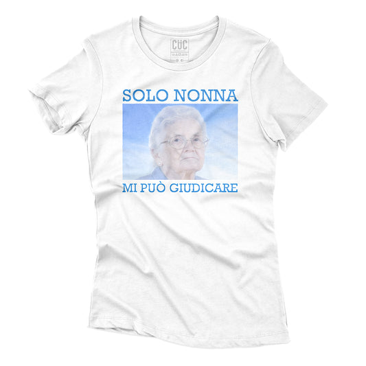 T-SHIRT CUC SOLO NONNA MI PUO GIUDICARE - Divertente - Meme #chooseurcolor