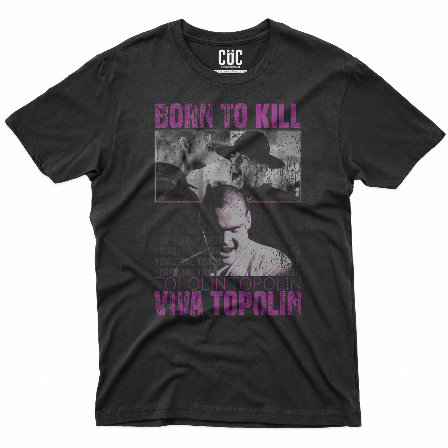 CUC T-Shirt VIVA TOPOLIN - full metal - Kubrick #chooseurcolor