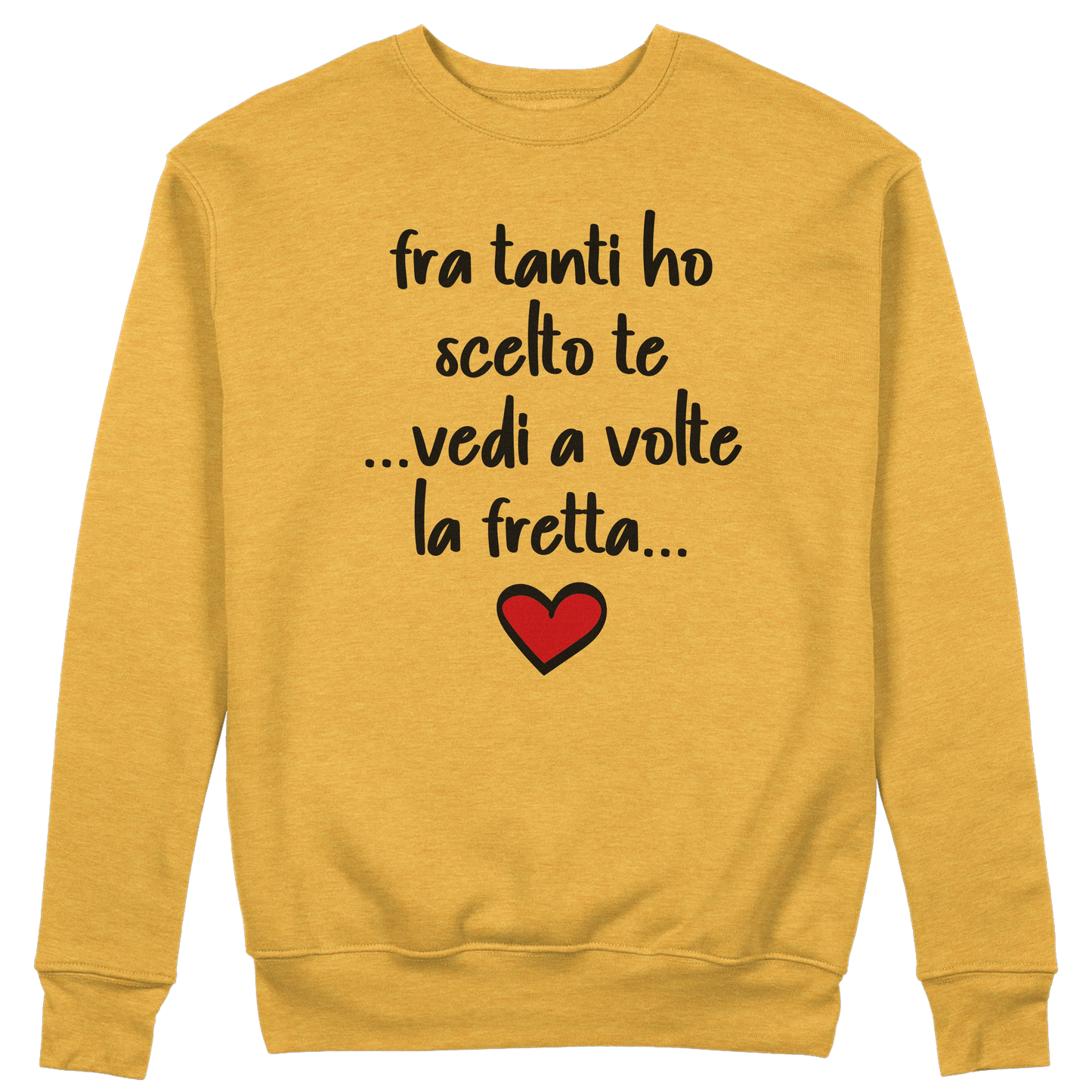 CUC GIROCOLLO SAN VALENTINO FRA TANTI HO SCELTO TE - Unisex #chooseurcolor