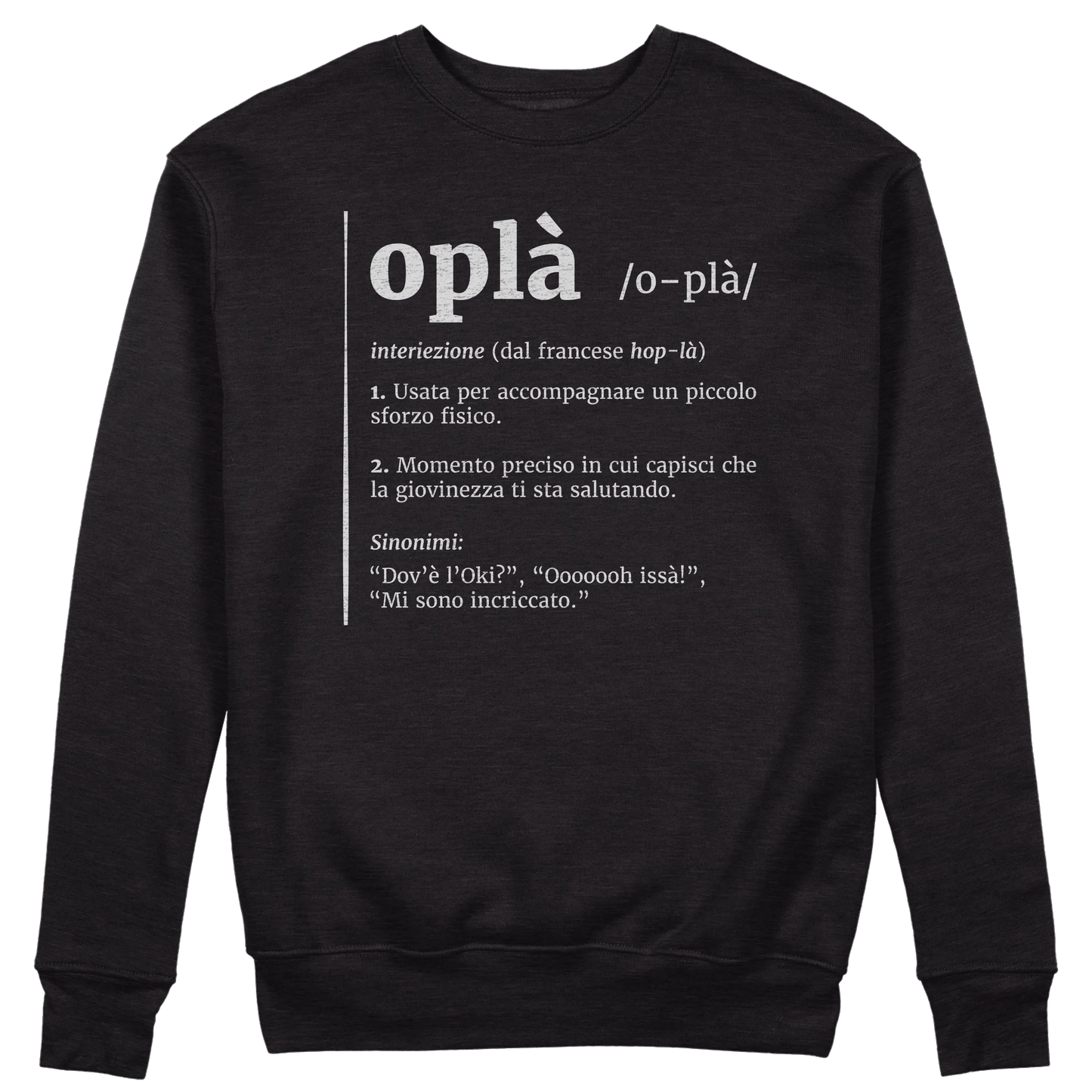 CUC GIROCOLLO Oplà! -  Unisex - Definizione - Meme - Divertente -  #chooseurcolor