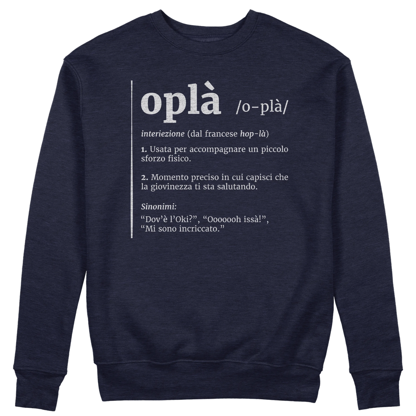 CUC GIROCOLLO Oplà! -  Unisex - Definizione - Meme - Divertente -  #chooseurcolor