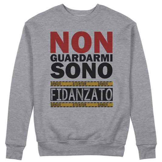 CUC GIROCOLLO Non guardarmi sono fidanzato -  Unisex - SAN VALENTINO - Divertente - Regalo -  #chooseurcolor