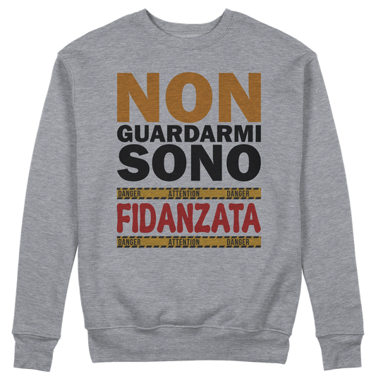 CUC GIROCOLLO Non guardarmi sono fidanzata -  Unisex - SAN VALENTINO - Divertente - Regalo -  #chooseurcolor