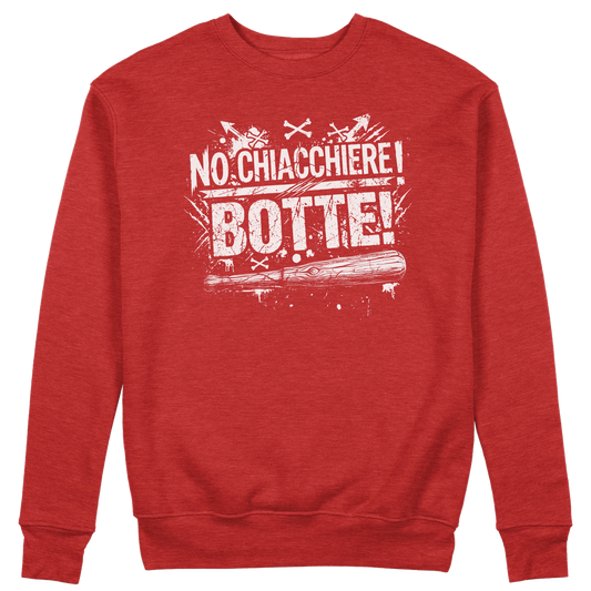 CUC GIROCOLLO NO CHIACCHIERE! BOTTE! - Unisex - MUSICA - CITAZIONE - DIVERTENTE - #chooseurcolor