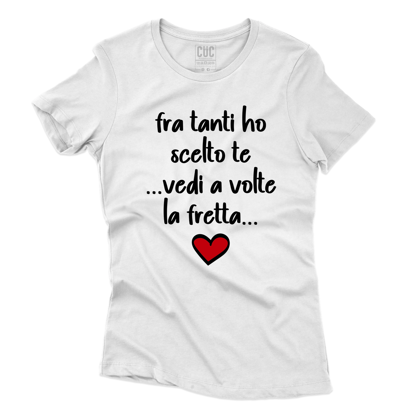 CUC T-SHIRT SAN VALENTINO FRA TANTI HO SCELTO TE - #chooseurcolor