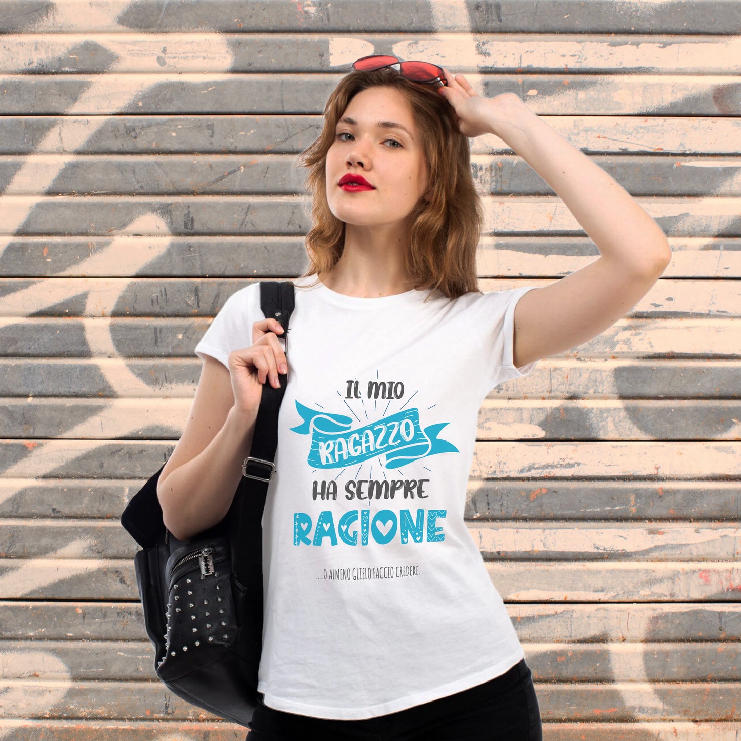 CUC T-SHIRT SAN VALENTINO IL MIO RAGAZZO HA SEMPRE RAGIONE - #chooseurcolor