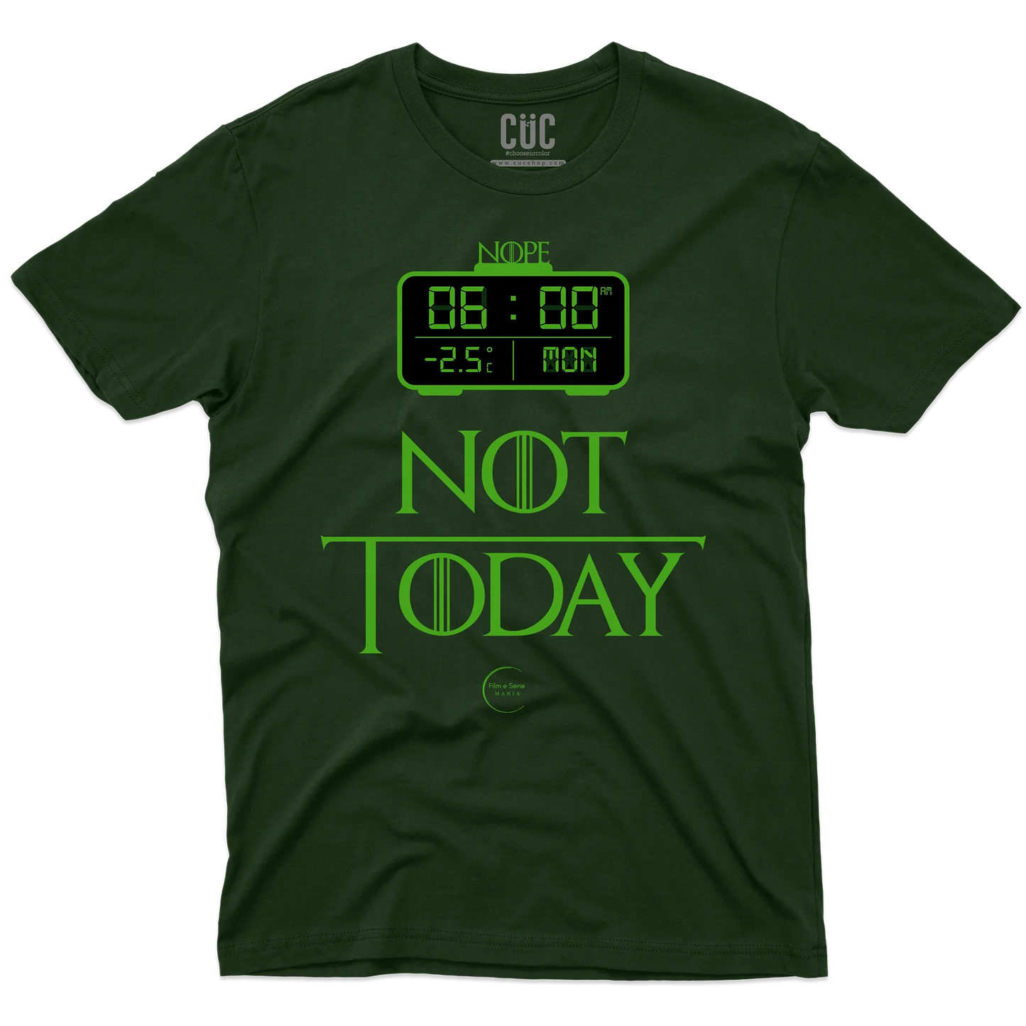 CUC T-SHIRT FILM E SERIE MANIA - NOPE NOT TODAY GAME OF THRONES - SERIE TV #chooseurcolor