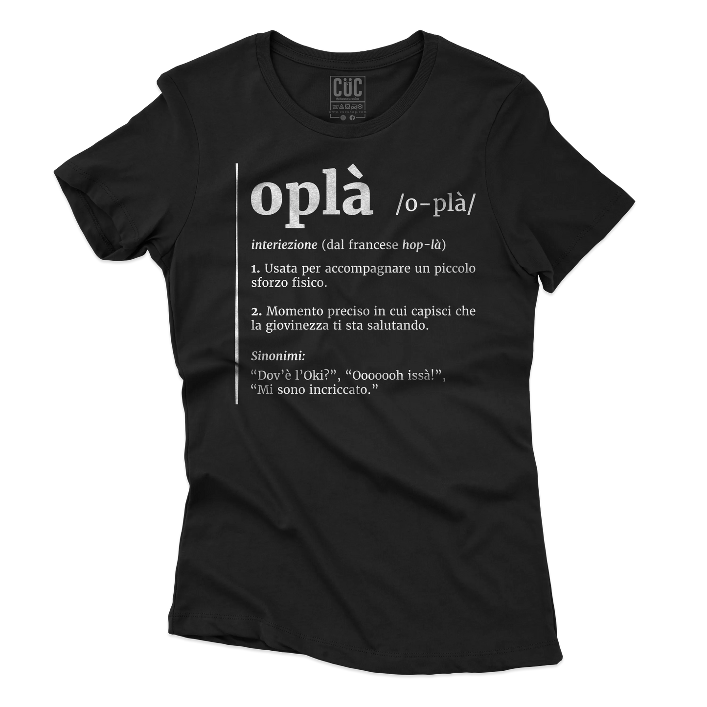 CUC T-SHIRT Oplà! - Definizione - Meme - Divertente -  #chooseurcolor