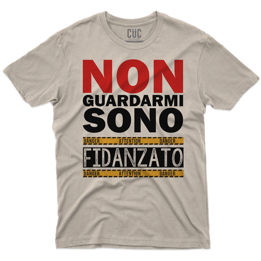 CUC T-SHIRT Non guardarmi sono fidanzato - SAN VALENTINO - Divertente - Regalo - #chooseurcolor