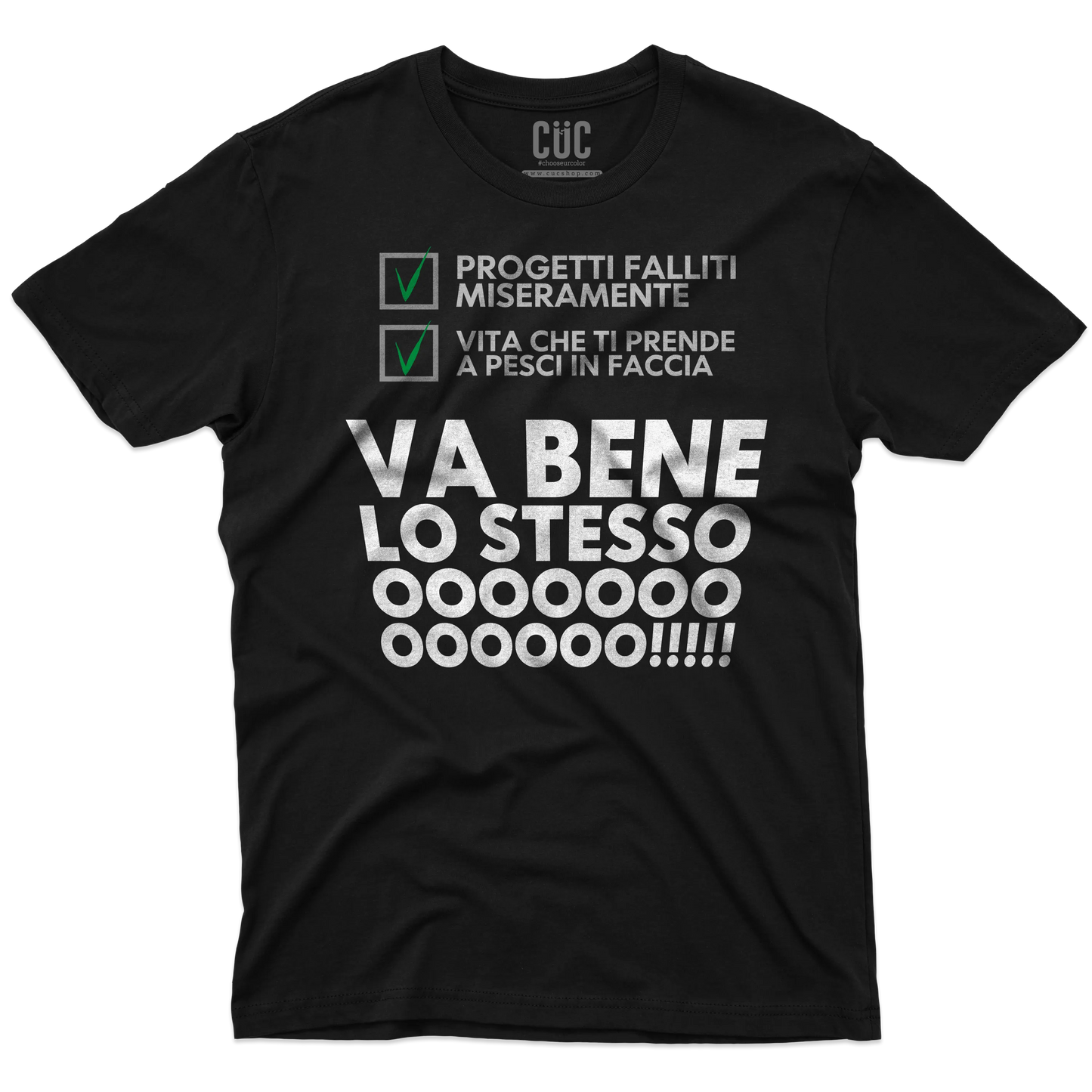 CUC T-SHIRT VA BENE LO STESSO - PERSONAGGI FAMOSI - Meme - Motivation -  #chooseurcolor