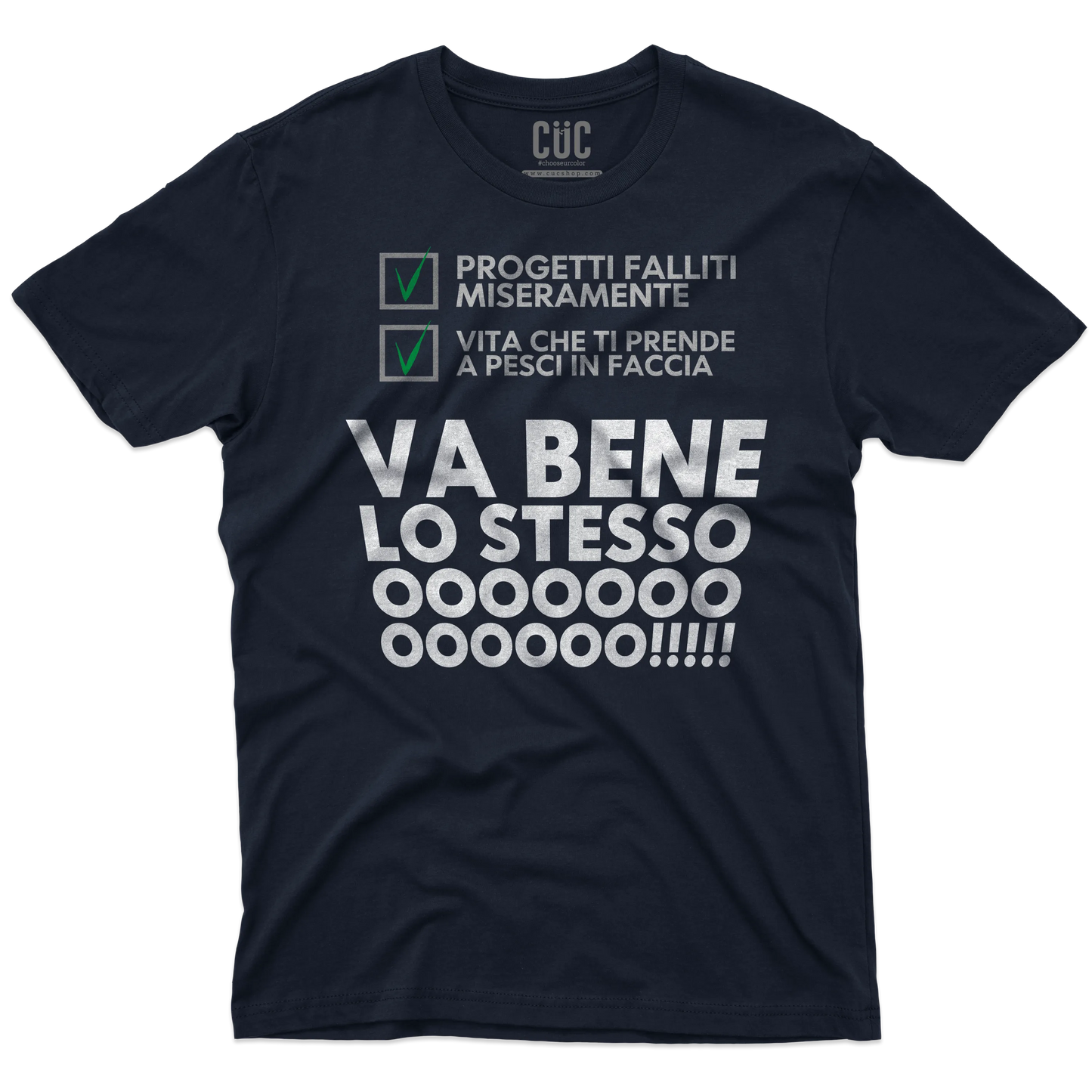 CUC T-SHIRT VA BENE LO STESSO - PERSONAGGI FAMOSI - Meme - Motivation -  #chooseurcolor