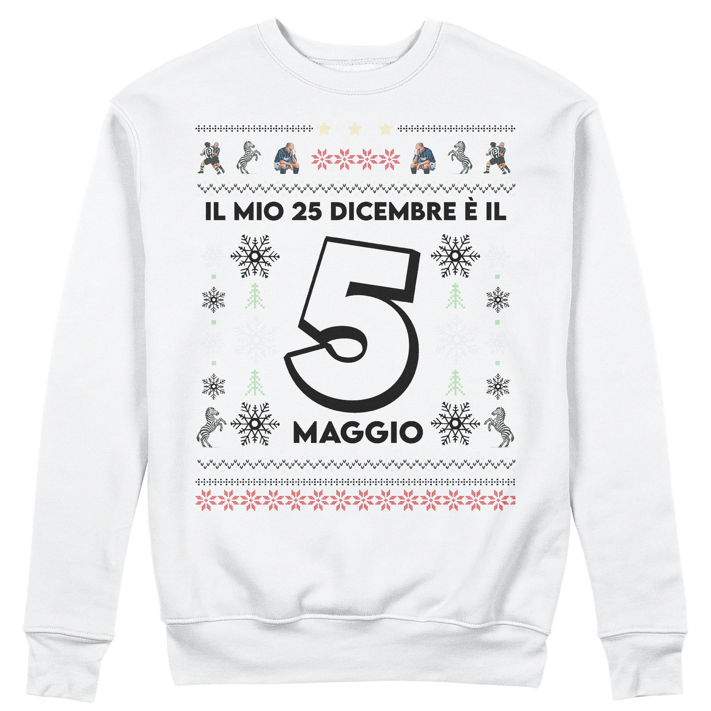 FELPA GIROCOLLO IL MIO 25 DICEMBRE è IL 5 MAGGIO natale sport sfottò tifo bianco nero Bianca #chooseurcolor