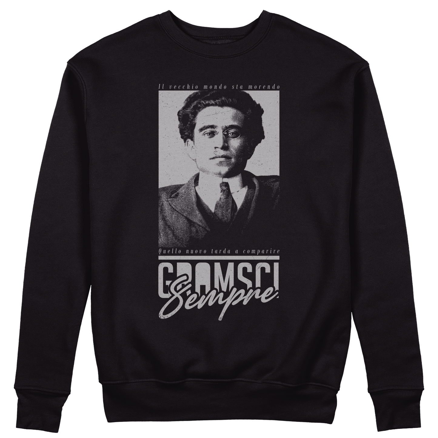 FELPA GIROCOLLO GRAMSCI il vecchio mondo sta morendo quello nuovo tarda a comparire Nera #chooseurcolor