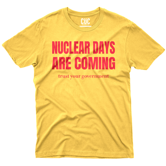 T-SHIRT CUC nuclear days are coming politica tempi bui YEL M [IMGKEY:YEL:M:1]
