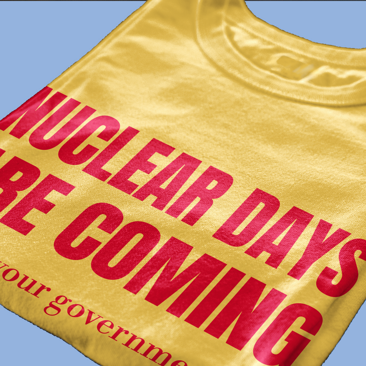 T-SHIRT CUC nuclear days are coming politica tempi bui YEL M [IMGKEY:YEL:M:4]