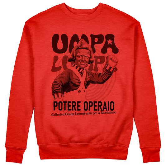 Felpa Girocollo Unisex UMPA LUMPA POTERE OPERAIO - Vintage #chooseurcolor