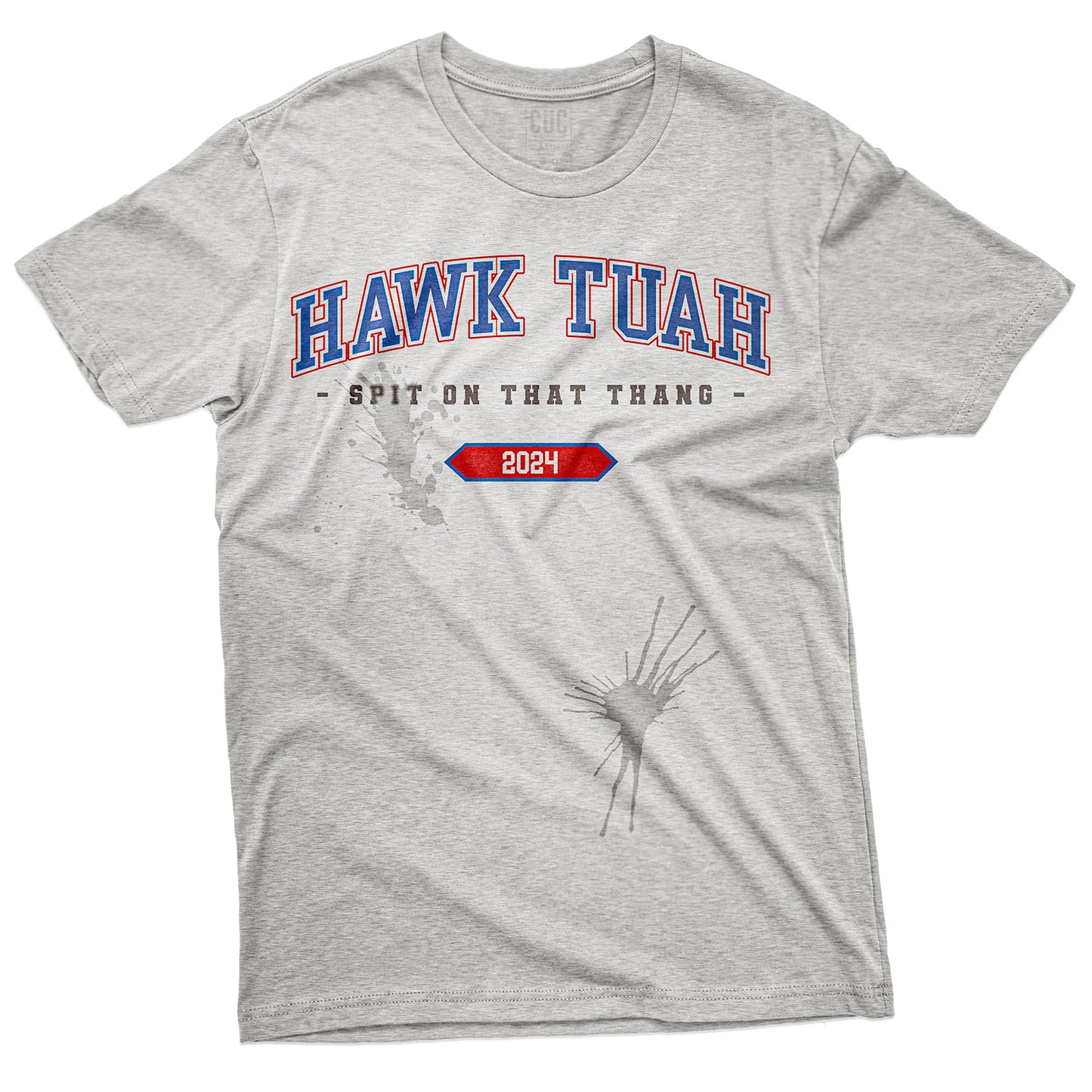 CUC T-Shirt HAWK TUAH  - Divertente  #chooseurcolor