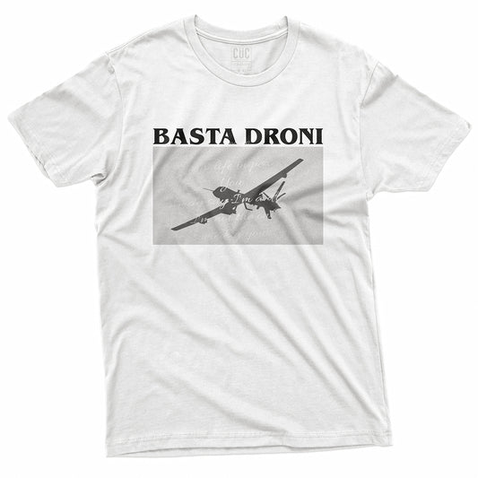 T-SHIRT CUC BASTA DRONI  - Imagine  #chooseurcolor