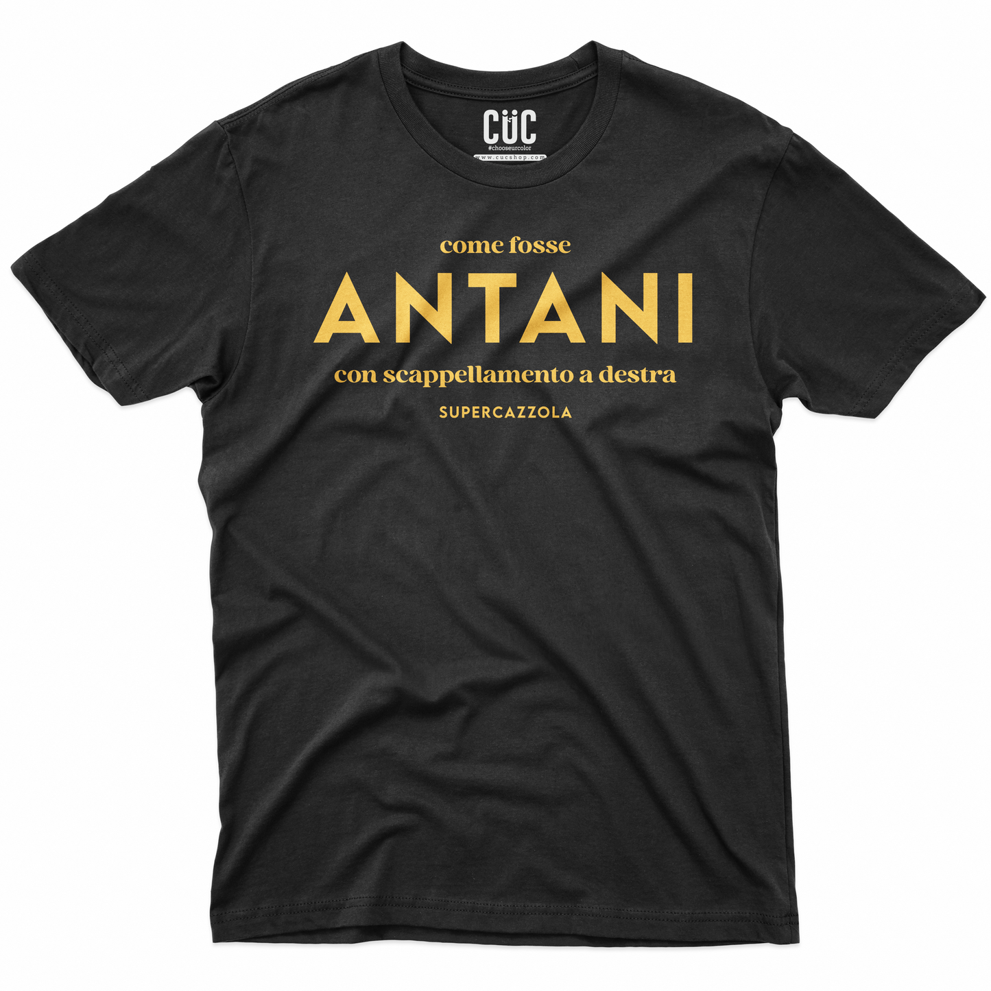 CUC T-Shirt ANTANI - supercazzola - sbiriguda - con scappellamento a destra #chooseurcolor