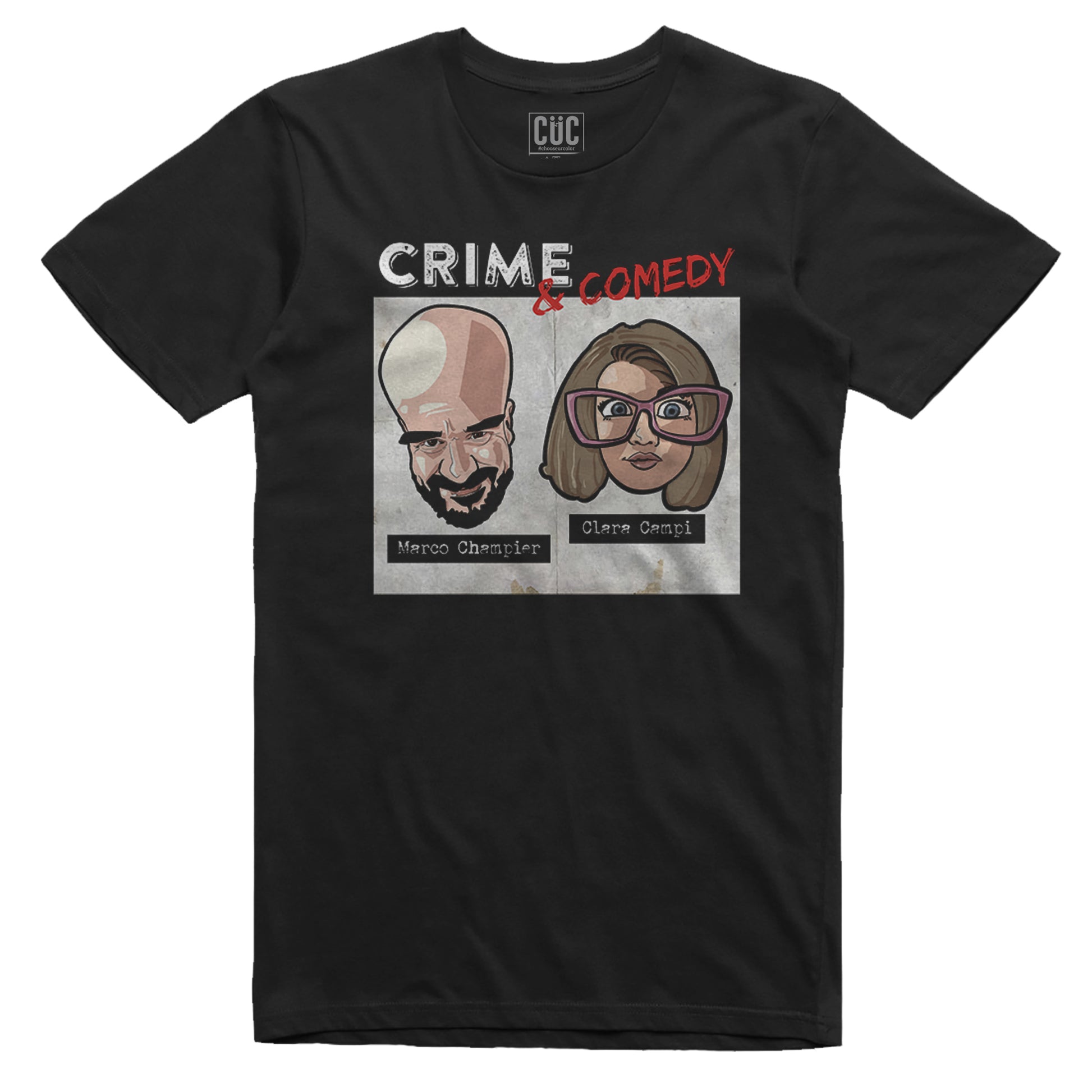 Crime & Comedy T-Shirt Copertina Podcast - Nera #chooseurcolor - CUC chooseurcolor