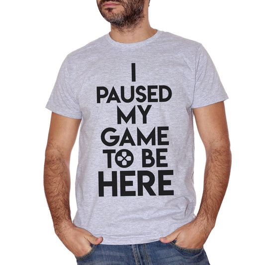 Gray T-Shirt I Paused My Game To Be Here Play Game Videogame - GAMES CucShop