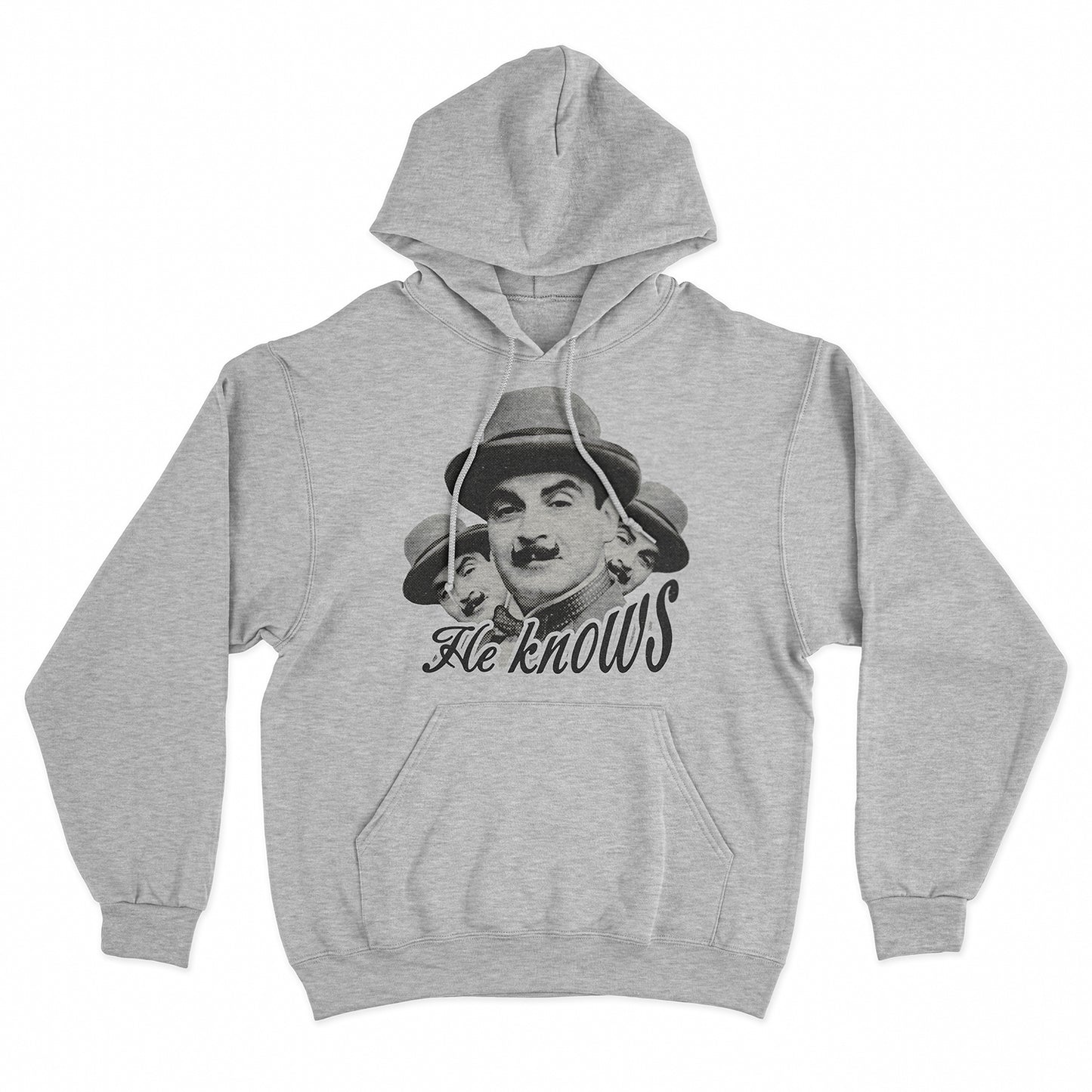 Felpa Cappuccio - HE KNOWS - Hercule Poirot- Agatha Christie - Famosi-  #chooseurcolor - CUC chooseurcolor