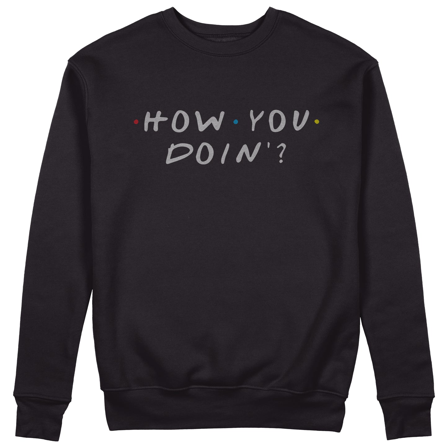 CUC Felpa Girocollo - How you doin' Sigla Firends - Unisex #chooseurcolor - CUC chooseurcolor