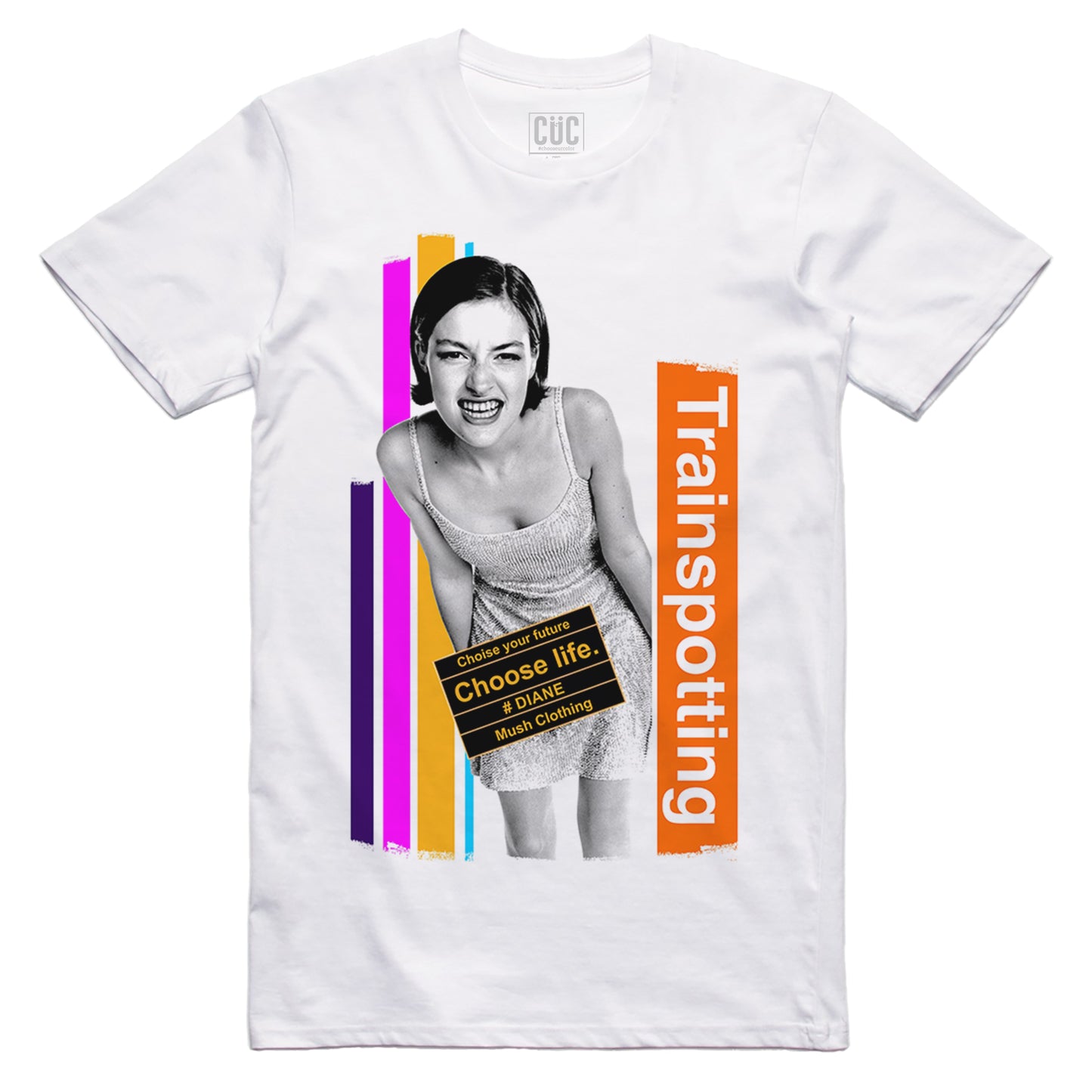 CUC T-Shirt Trainspotting - Maglia Diane - Choose life - Welsh Fincher #chooseurcolor - CUC chooseurcolor